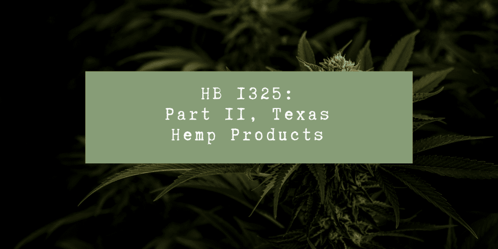 HB 1325- Texas Hemp Products, Part II